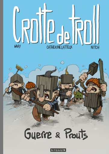 Crotte de Troll - Guerre et Prouts